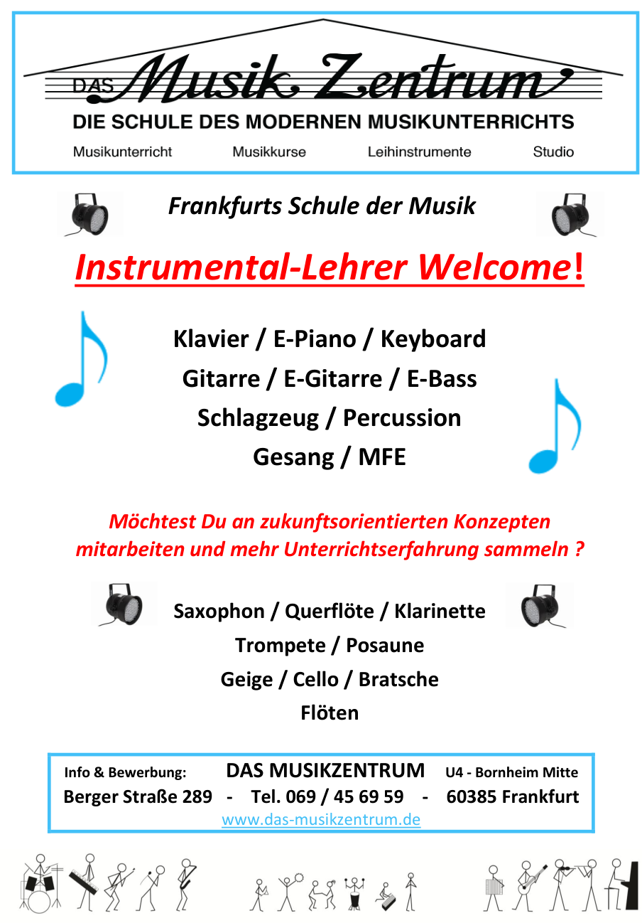 Das MusikZentrum sucht Instrumental-Lehrer – Bewerbung: DAS MUSIKZENTRUM, Berger Straße 289, 60385 Frankfurt · Tel. 069 / 45 69 59